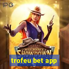 trofeu bet app